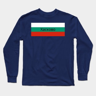 Haskovo City in Bulgarian Flag Long Sleeve T-Shirt